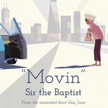 Sir The Baptist Movin