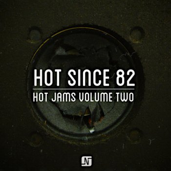 Hot Since 82 Pour The Sugar - Original Mix