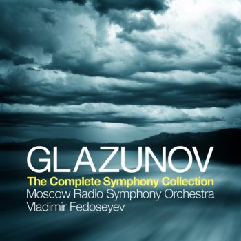 Исполнитель Moscow Radio Symphony Orchestra feat. Vladimir Fedoseyev, альбом Glazunov: The Complete Symphony Collection