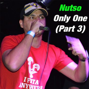 Nutso Only One (Part 3)