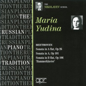 Maria Yudina Piano Sonata No. 28 in A Major, Op. 101: IV. Geschwind, doch nicht zu sehr, und mit Entschlossenheit