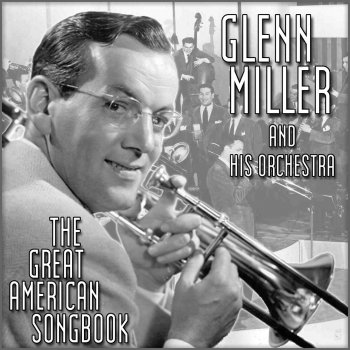 Glenn Miller and His Orchestra I Got Rhythm