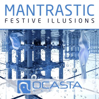Исполнитель Mantrastic, альбом Festive Illusions