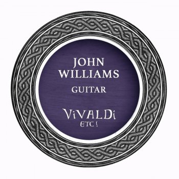 John Williams Violin Concerto in D Major, Op. 3 No. 9, RV 230 (Arr. J. Williams for Guitar): I. Allegro