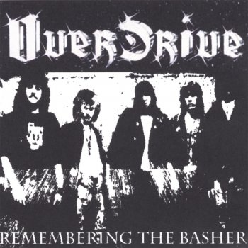 Исполнитель Overdrive, альбом Remembering the Basher