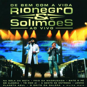 Rionegro & Solimões Bate O Pé - Ao Vivo Em São Paulo / 2004