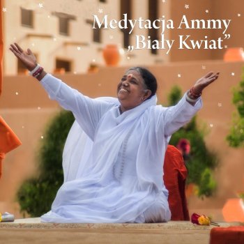 Amma Medytacja Ammy "biały Kwiat"