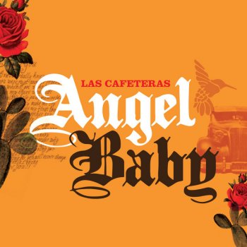 Las Cafeteras Angel Baby