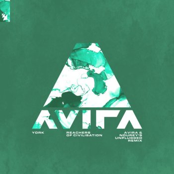 York feat. AVIRA & Nourey Reachers Of Civilisation - AVIRA & Nourey's Extended Unplugged Remix