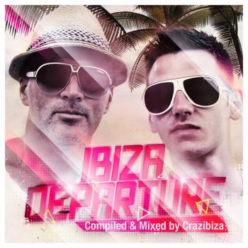 Crazibiza Departure Ibiza - Continuous DJ Mix