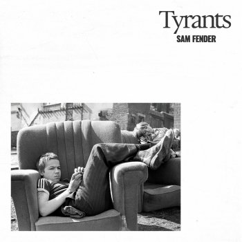 Исполнитель Sam Fender, альбом Tyrants - Single
