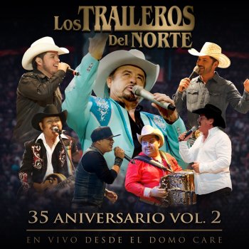 Los Traileros del Norte Tus labios y mi copa (35 Aniversario En Vivo desde el Domo Care)