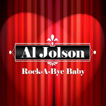 Al Jolson Rock-a-bye Baby