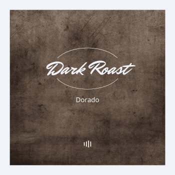 Исполнитель Dorado, альбом Dark Roast