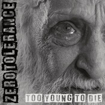 Zero Tolerance Too Young To Die