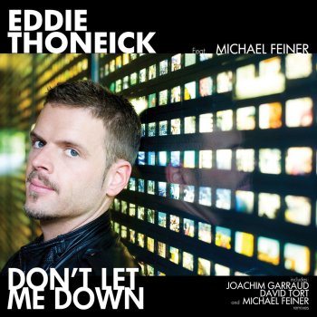 Eddie ThoneickFeat. Michael Feiner Don't Let Me Down - Tonik Edit