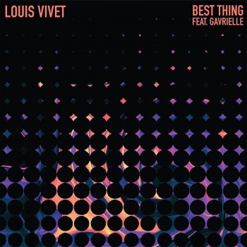Louis Vivet feat. Gavrielle Best Thing