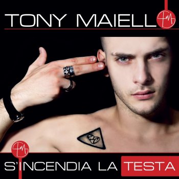 Tony Maiello S'incendia La Testa