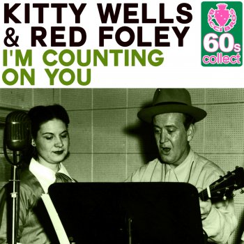 Kitty Wells I'm Counting On You (Remastered)