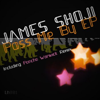 James Shoji Pass Me By (Poncho Warwicks Lifetime Remix)
