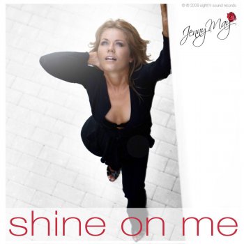 Jenny May Shine on me - Radio Version