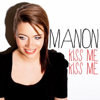 Manon Kiss Me Kiss Me