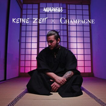 Morpheuz Keine Zeit X Champagne