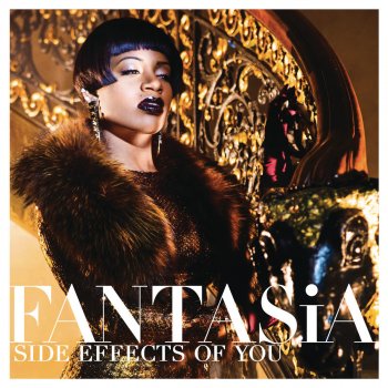 Fantasia Side Effects of You - Original Version