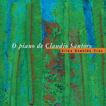 Исполнитель Gilda Oswaldo Cruz, альбом O Piano de Claudio Santoro