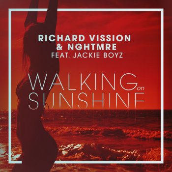 Richard Vission & Nghtmre feat. Jackie Boyz Walking on Sunshine (Radio Edit)