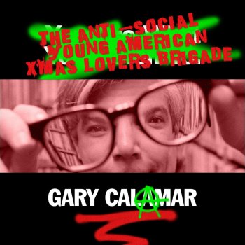 Исполнитель Gary Calamar, альбом The Anti-Social, Young American, Christmas Lovers Brigade