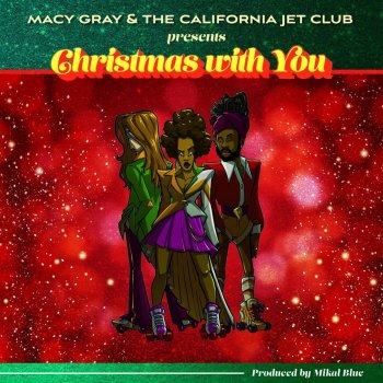 Исполнитель Macy Gray feat. The California Jet Club, альбом Christmas with You