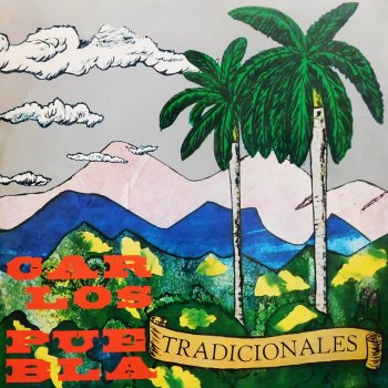 Carlos Puebla Y Sus Tradicionales La Tarde