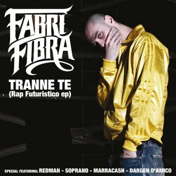 Fabri Fibra, Soprano & Redman Tranne Te (Except You Remix)