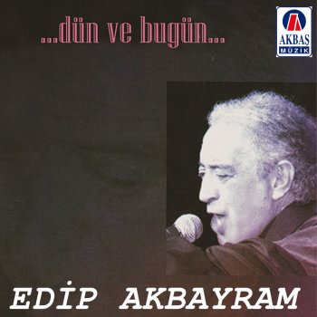 Edip Akbayram Vesikalı Yarim