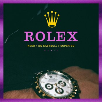 Keed feat. O.G. Eastbull & Super Ed Rolex