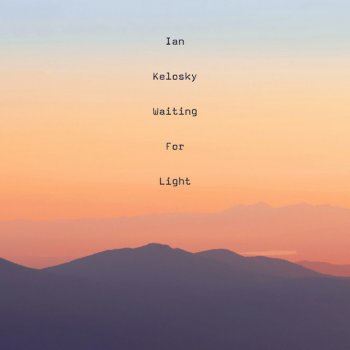Ian Kelosky Waiting for Light