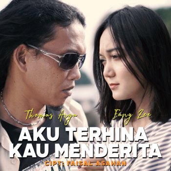 Thomas Arya feat. Fany Zee Aku Terhina Kau Menderita