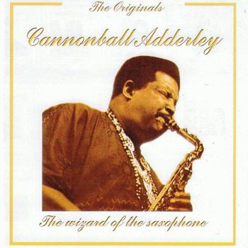 Cannonball Adderley You're a Weaver of Dreams