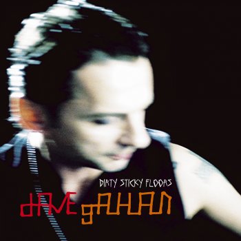 Dave Gahan Dirty Sticky Floors (Silencer Remix)