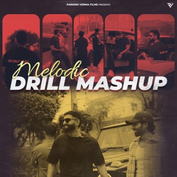 Исполнитель Parmish Verma, альбом Melodic Drill Mashup - Single