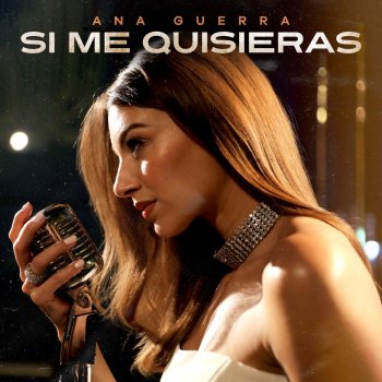 Исполнитель Ana Guerra, альбом Si Me Quisieras - Single