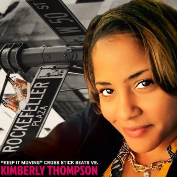 Исполнитель Kimberly Thompson, альбом “Keep It Moving” Cross Stick Beats V2.