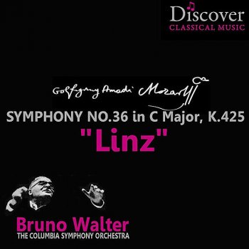 Wolfgang Amadeus Mozart, Bruno Walter & Columbia Symphony Orchestra Rehearsal of Symphony No. 36 in C Major, K. 425 - "Linz": I. Adagio - Allegro spiritoso