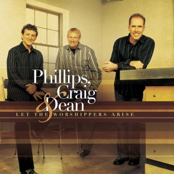 Phillips, Craig & Dean In Christ Alone (Medley)