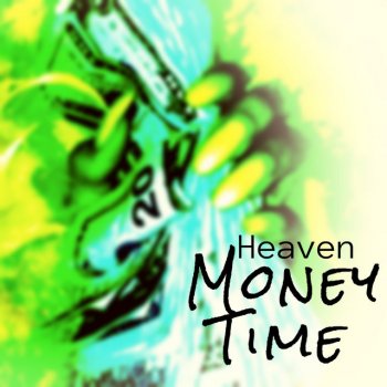 Heaven Look for Money