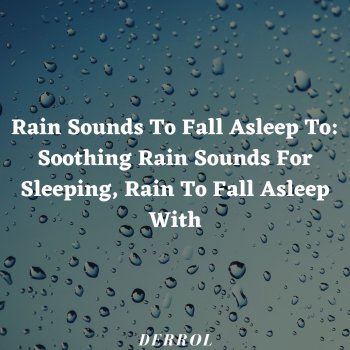 Derrol Soft Rain for Sleeping