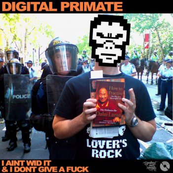 Digital Primate I Ain't Wid It