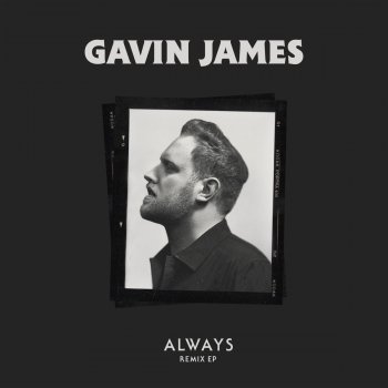 Gavin James Always (Hibell Remix)
