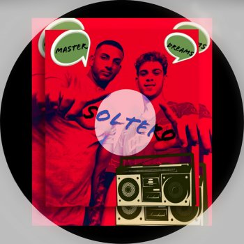 Dreams feat. Master Soltero
